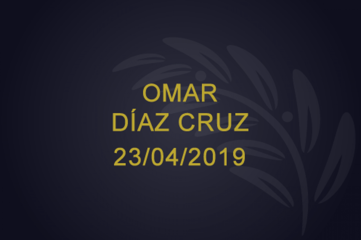 Omar Díaz Cruz – 23/04/2019