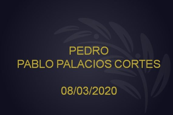 PEDRO PABLO PALACIOS CORTES – 08/03/2020