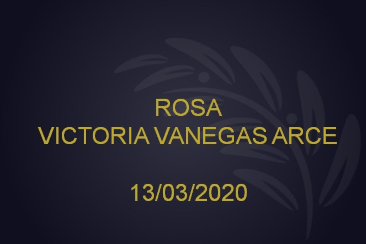 ROSA VICTORIA VANEGAS ARCE – 13/03/2020