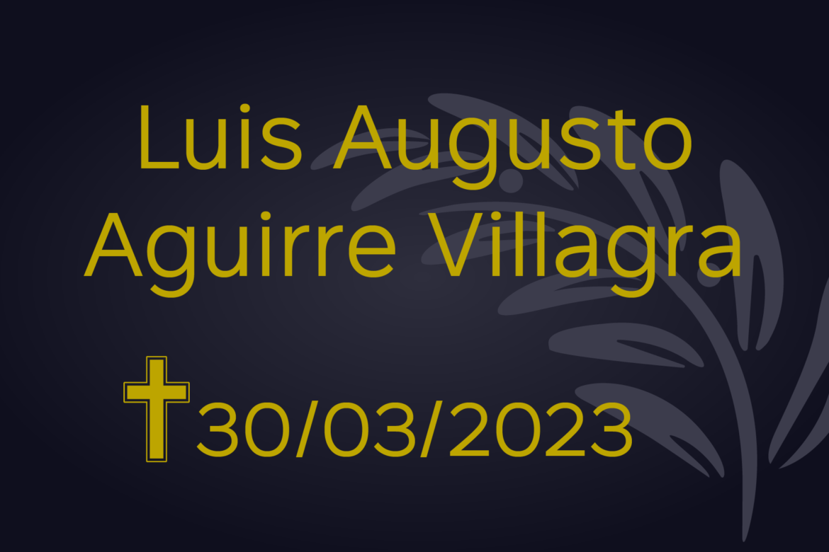 Luis Augusto Aguirre Villagra – 30/03/2023