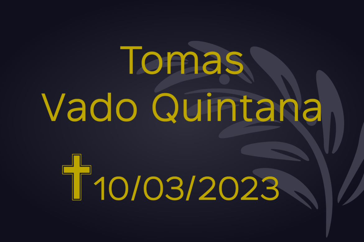 Tomas Vado Quintana – 10/03/2023